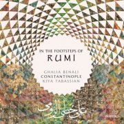 Ghalia Benali, Constantinople, Kiya Tabassian - In the Footsteps of Rumi (2022)