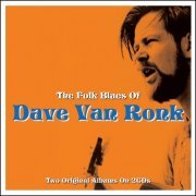 Dave Van Ronk - The Folk Blues Of (Remastered) (2015)