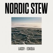 Timo Lassy and Jukka Eskola - Nordic Stew (2024) [Hi-Res]