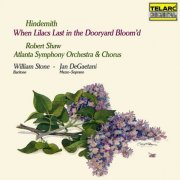 Robert Shaw - Hindemith: When Lilacs Last in the Dooryard Bloom'd (1987)