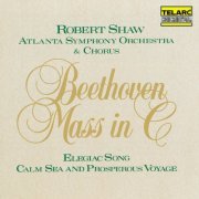 Robert Shaw - Beethoven: Mass in C Major, Op. 86; Elegiac Song, Op. 118 & Calm Sea and Prosperous Voyage, Op. 112 (1990)