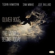 Olivier Bogé - The World Begins Today (2013)