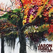 Jason Isbell and the 400 Unit - Jason Isbell and the 400 Unit (2009)