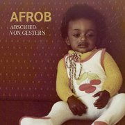 Afrob - Abschied von Gestern (2019) [Hi-Res]