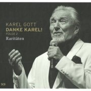 Karel Gott - Danke Karel Folge 2: Raritaten (2020) 5CD