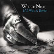 Willie Nile - If I Was A River (2015)