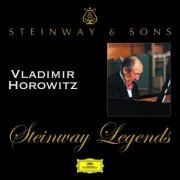 Vladimir Horowitz - Steinway Legends: Vladimir Horowitz (2006)