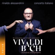 Rinaldo Alessandrini, Concerto Italiano - Vivaldi 12 Concertos Op.3 'Estro Armonico', Bach Keyboards Arrangements (2022) [Hi-Res]