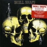 Skull Snaps - Skull Snaps (Reissue, Remastered) (1975/2005)