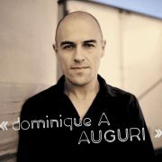 Dominique A -  Auguri (Edition spéciale) (2012)