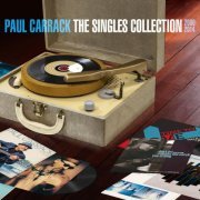 Paul Carrack - The Singles Collection 2000 - 2014 (Remastered) (2016)