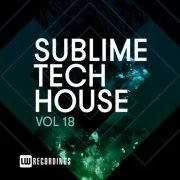 VA - Sublime Tech House, Vol. 18 (2023) FLAC