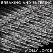 Molly Joyce - Breaking and Entering (2020)