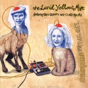 The Lurid Yellow Mist Featuring Dave Graney And Clare Moore - We Wuz Curious (2008)