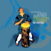 Luisito Quintero - Percussion Maddness Revisited (2020)