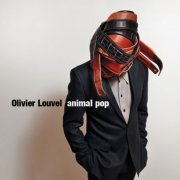Olivier Louvel - Animal Pop (2017)