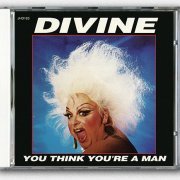 Divine - You Think You're A Man (1992) lossless