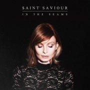 Saint Saviour - In The Seams (2014)