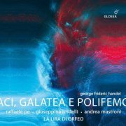 La Lira di Orfeo, Luca Guglielmi - Aci, Galatea e Polifemo, HWV 72 (Reconstr. R. Pe & F. Longo) (2021) [Hi-Res]