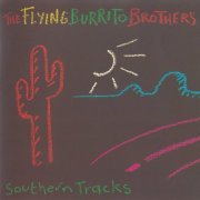 The Flying Burrito Brothers - Southern Tracks (1990)