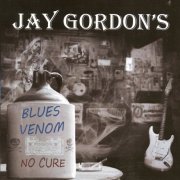 Jay Gordon's Blues Venom -  No Cure (2011) CD-Rip