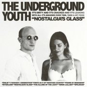 The Underground Youth - Nostalgia's Glass (2023)