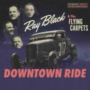Ray Black & The Flying Carpets - Downtown Ride (2022)