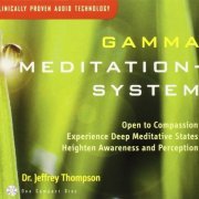 Dr Jeffrey Thompson - Gamma Meditation System (2006)
