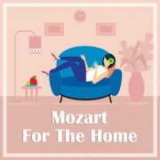 Wolfgang Amadeus Mozart - Mozart for the Home (2021) FLAC
