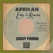 Ziggy Phunk - African Edits & Reworks (2020)