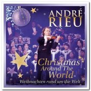 André Rieu - Christmas Around The World, Weihnachten Rund Um Die Welt (2005)