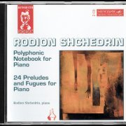 Rodion Shchedrin - Shchedrin: Poliphonic Book, Preludes and Fugues (1996)
