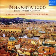 Kammerorchester Basel, Julia Schröder - Bologna 1666 (2017) CD-Rip