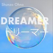 Shunzo Ohno - Dreamer (2018)