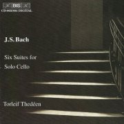 Torleif Thedéen - J.S. Bach: 6 Suites for Solo Cello, BWV 1007-1012 (2000)