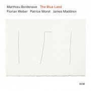 Matthieu Bordenave - The Blue Land (2024) [Hi-Res]