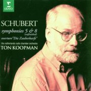 Netherlands Radio Chamber Orchestra, Ton Koopman - Schubert Symphonies 5 & 8 Overture "Diezaberharfe" (1997)