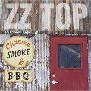 ZZ Top - Chrome Smoke & BBQ: The ZZ Top Box (2008) flac