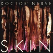 Doctor Nerve - Skin (1995)