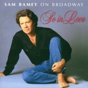 Samuel Ramey - Sam Ramey On Broadway: So In Love (1993)