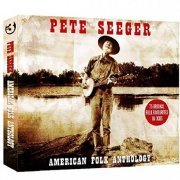 Pete Seeger - American Folk Anthology (2008)