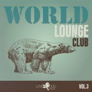 VA - World Lounge Club, Vol. 3 (2023)