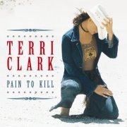 Terri Clark - Pain to Kill (2003)