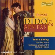 Maria Ewing, Karl Daymond, Rebecca Evans, Collegium Musicum 90, Richard Hickox - Purcell: Dido and Aeneas (2008)