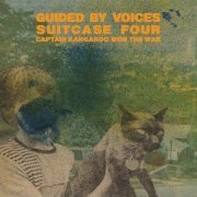 Guided by Voices - Briefcase 4 Captain Kangaroo Won the War (2015)