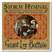 Grant Lee Buffalo - Storm Hymnal: Gems from the Vault of Grant Lee Buffalo [2CD Set] (2001)