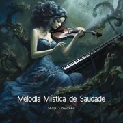 May Tavares - Melodia Mística de Saudade (2024)
