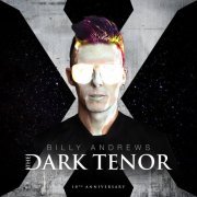 The Dark Tenor, Billy Andrews - Album X (2023)