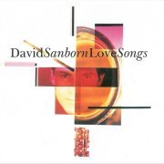 David Sanborn - Love Songs (1995)