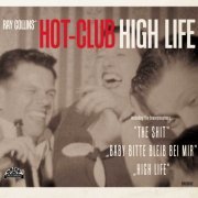 Ray Collins' Hot-Club - High Life (2012)